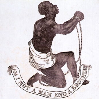 A black man in only a loin cloth kneels on one knee with his manacled hands clasped in supplication. Beneath him a banner reads 'Am I not a man and a brother?" This is the symbol of the abolition movement of the late eighteenth century in Britain.